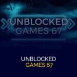 unblocked games 67