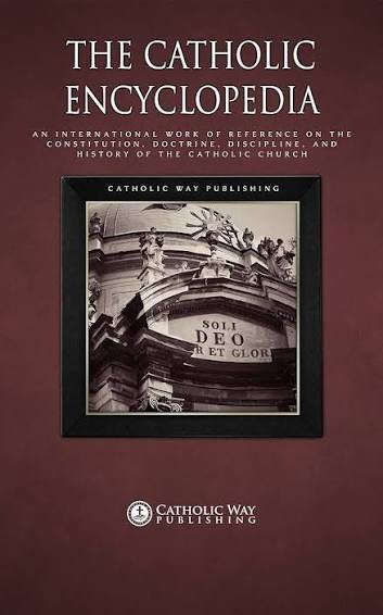 Catholic Encyclopedia
